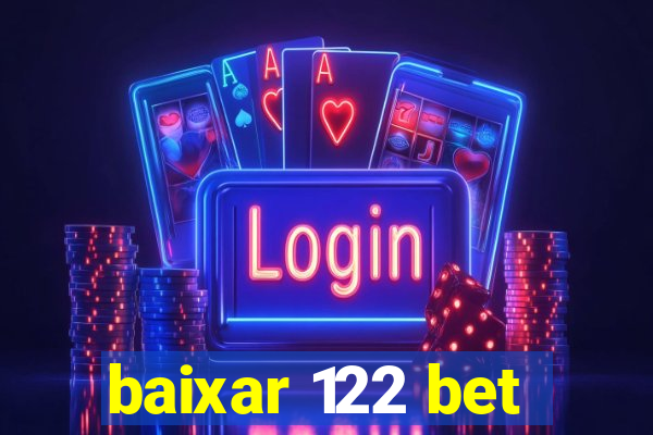 baixar 122 bet